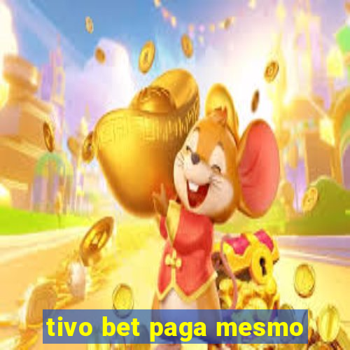 tivo bet paga mesmo